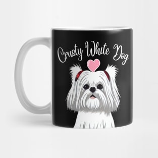 Cute and Fluffy White Maltese Shih Tzu I Love My Crusty White Dog Puppy Mug